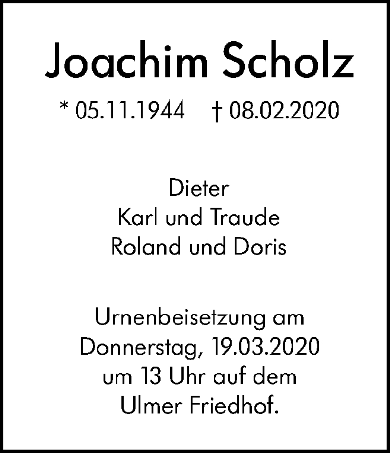  Traueranzeige für Joachim Scholz vom 17.03.2020 aus SÜDWEST PRESSE Ausgabe Ulm/Neu-Ulm